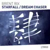 Stream & download Starfall / Dream Chaser - Single