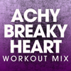 Achy Breaky Heart (Extended Workout Mix) - Power Music Workout