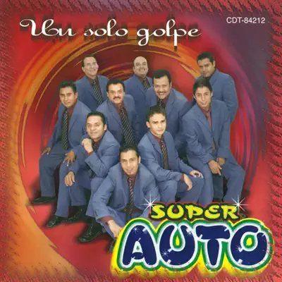 Un Solo Golpe - Super Auto
