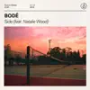 BODÉ - Side (feat. Natalie Wood)
