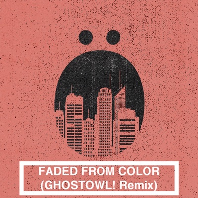 Faded from Color (Ghostowl! Remix) - Single