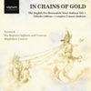 Jeremy Budd Sing unto the Lord "In Chains of Gold", The English Pre-Restoration Verse Anthem, Vol. 1: Orlando Gibbons, Complete Consort Anthems