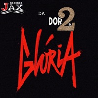 Da Dor, a Glória 2 - Single - JAX MAROMBA