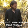 Otkako Te Nemam (feat. Kemal Monteno) - Single