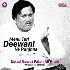 Menu Teri Deewani Ve Ranjhna - Single - Nusrat Fateh Ali Khan Menu Teri Deewani Ve Ranjhna - Single - Nusrat Fateh Ali Khan