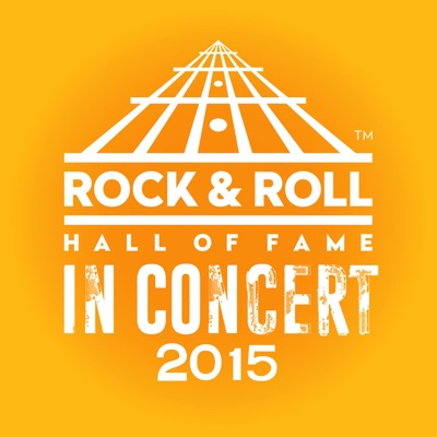 The Rock & Roll Hall of Fame: In Concert 2015 (Live)