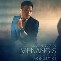 Jangan Menangis (Acoustic) - Single - Aizat Amdan