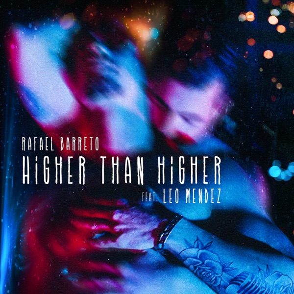 Higher Than Higher (feat. Leo Mendez) - Single