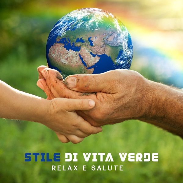 Stile di vita verde: Relax e salute - Ispirazioni ecologiche, Connettiti con la vera natura, Musica di meditazione