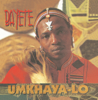 Umkhaya Lo - Bayete, Bayete and Jabu Khanyile & Jabu Khanyile