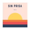 Sin Prisa - Single