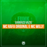 Barraco Vazio - Single - MC Rafa Original & MC Willy