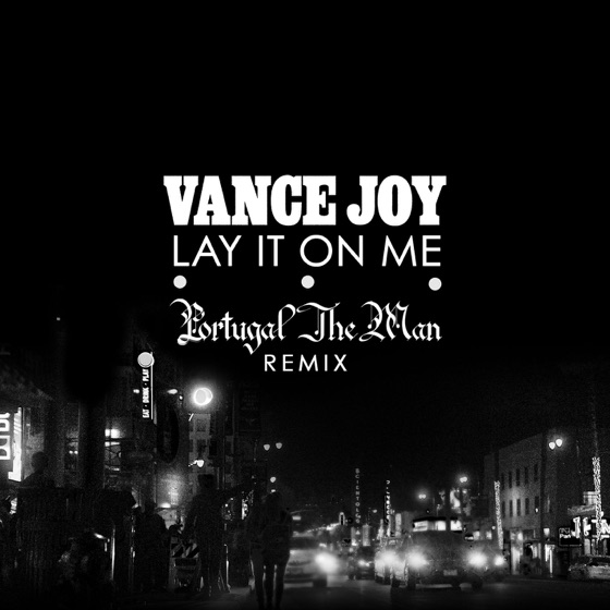 Cover artwork for Lay It On Me (Portugal. The Man Remix)