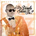 DE DONDE SACAS TU