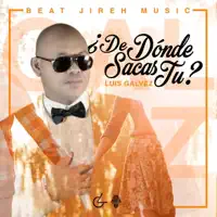 DE DONDE SACAS TU