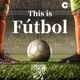 This is Fútbol, capítulo 340: Los rivales de los equipos españoles en Champions, con Maldini y Guillem Balagué