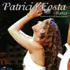 Patrícia Costa - Magia (feat. Luiz Caldas) [Ao Vivo]