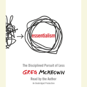 Essentialism: The Disciplined Pursuit of Less (Unabridged) - Greg Mckeown Cover Art