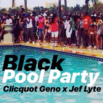 Black Pool Party (feat. Jef Lyte) - Single