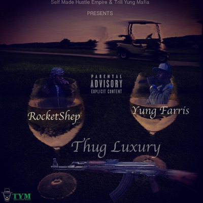 Thug Luxury (feat. RocketShep) - Single