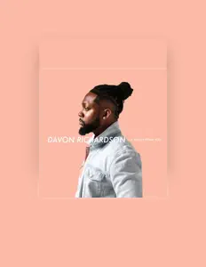 Davon Richardsonを聴いたり、ミュージックビデオを鑑賞したり、経歴やツアー日程などを確認したりしましょう！