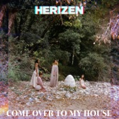 Herizen - Come Over to My House