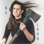 Be Loud