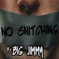 No Snitching - Single - Big Jimmy