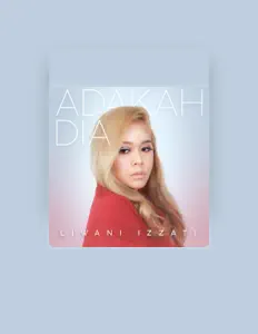 Dengarkan Liwani Izzati, tonton video musik, baca bio, lihat tanggal tur & lainnya!