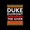 The Giver (Reprise) - Duke Dumont lyrics