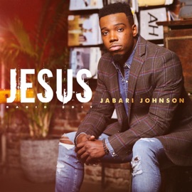Jesus (Radio Edit) Jabari Johnson
