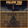 Follow You feat. Devin Oliver - Single