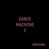 Dance Machine 2, 2018