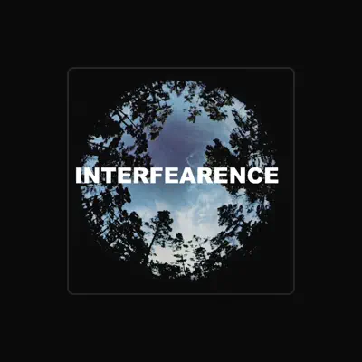Listen to Interfearence, watch music videos, read bio, see tour dates & more!