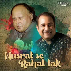 Nusrat Se Rahat Tak - Nusrat Fateh Ali Khan Nusrat Se Rahat Tak - Nusrat Fateh Ali Khan