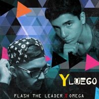 Y Luego (feat. Omega) - Single - Flash the Leader
