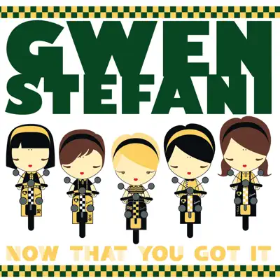 Now That You Got It - EP - Gwen Stefani