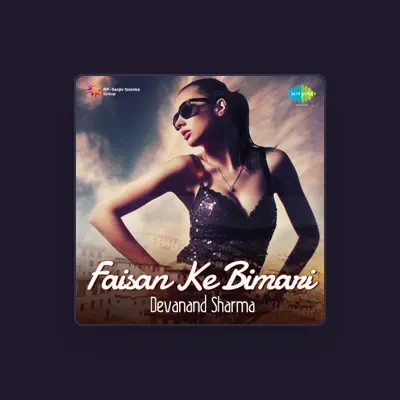 Listen to Devanand Sharma, watch music videos, read bio, see tour dates & more!