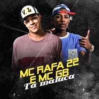 Tá Maluca (feat. MC GB) - Single - MC Rafa 22