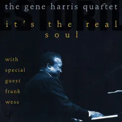 It's the Real Soul (Live) - Gene Harris Quartet It's the Real Soul (Live) - Gene Harris Quartet