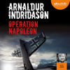 Opération Napoléon - Arnaldur Indridason