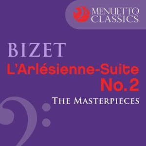 The Masterpieces - Bizet: L'Arlésienne Suite No. 2 - EP