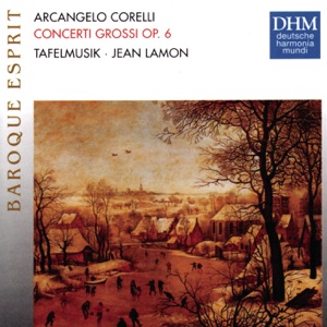 Corelli: Concerti Grossi, Op. 6 - Baroque Esprit Series