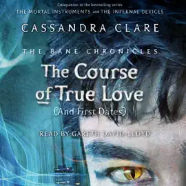 The Course of True Love (and First Dates) (Unabridged)