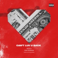 Can't Luv You Back (feat. Don Derrion) - Single - Rizzla