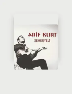 Listen to Arif Kurt, watch music videos, read bio, see tour dates & more!