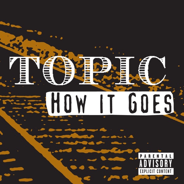 How It Goes - Single - Topic