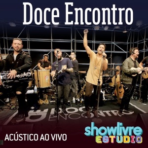 Doce Encontro no Estúdio Showlivre (Acústico) [Ao Vivo]