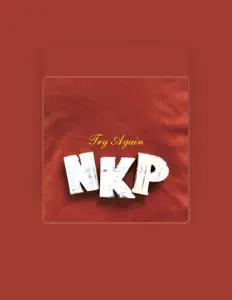 NKPを聴いたり、ミュージックビデオを鑑賞したり、経歴やツアー日程などを確認したりしましょう！