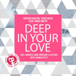 Anton Ishutin - Deep in Your Love